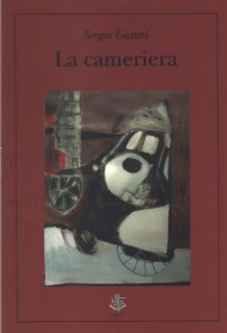 Sergio Gaiteri, La Cameriera, Il Sextante 2010, copertina