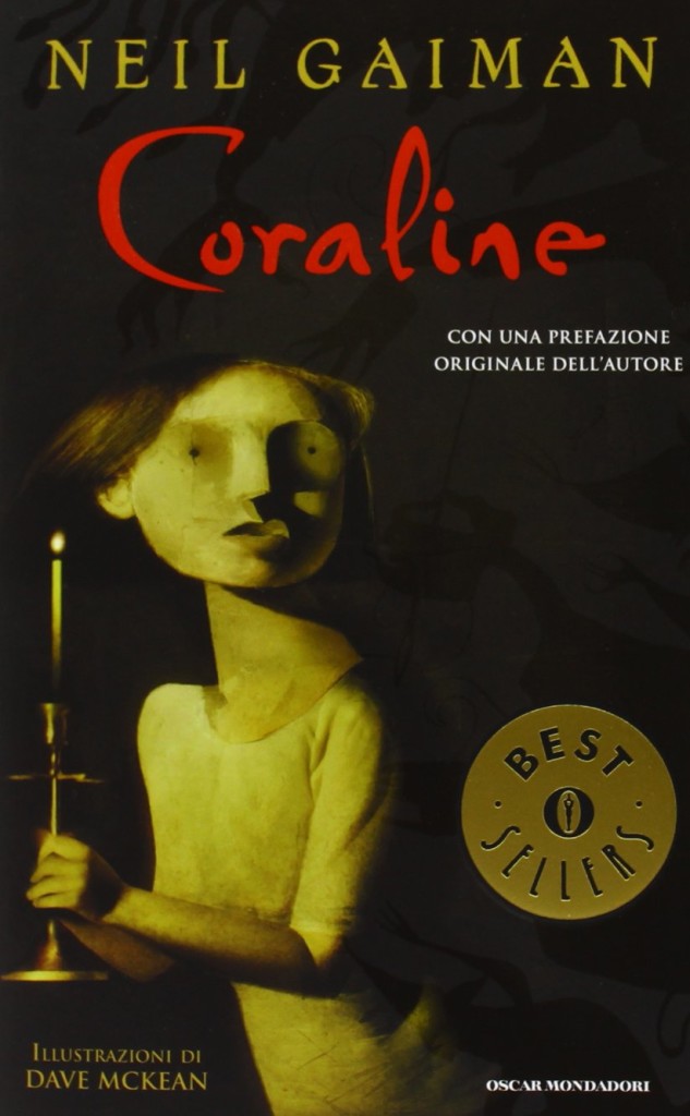 "Esistono libri che una volta scoperti non ci lasciano più. Ci insegnano una verità potente che rimarrà con noi. " Coraline, Neil Gaiman (Ed. Mondadori)