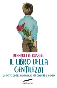 Il libro della gentilezza. Un gesto gentile ogni giorno per cambiare il mondo, Corbaccio.