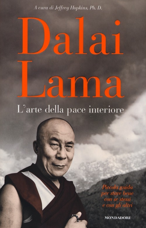 L' arte della pace interiore - Gyatso Tenzin, Dalai lama